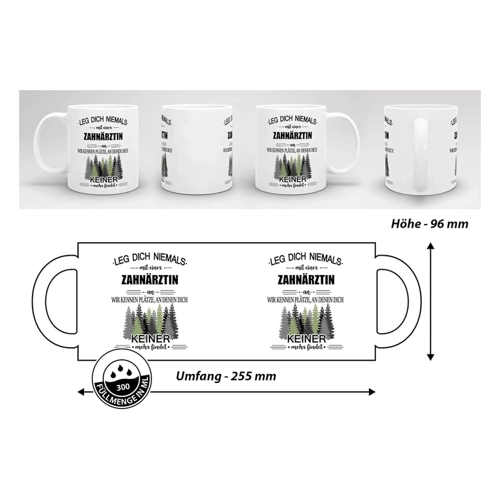 Bild von Berufe-Tasse - Leg dich niemals mit einer Zahnärztin an