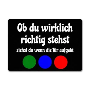 Bild von Fussmatte Ob du wirklich richtig stehst – Lustige Sprüche für jedes Zuhause