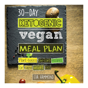 Bild von 30-Day Ketogenic Vegan Meal Plan: Plant Based Low Carb Recipes for Rapid Weight Loss